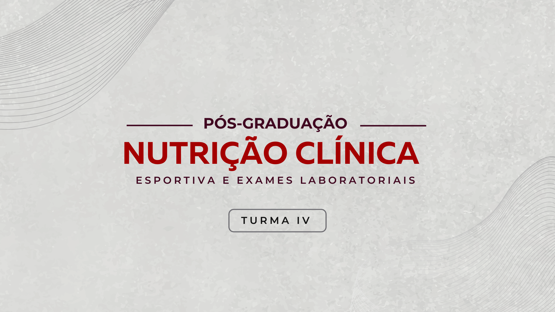 Pós-Graduação em Nutrição Clínica, Esportiva e Exames Laboratoriais - Turma 4