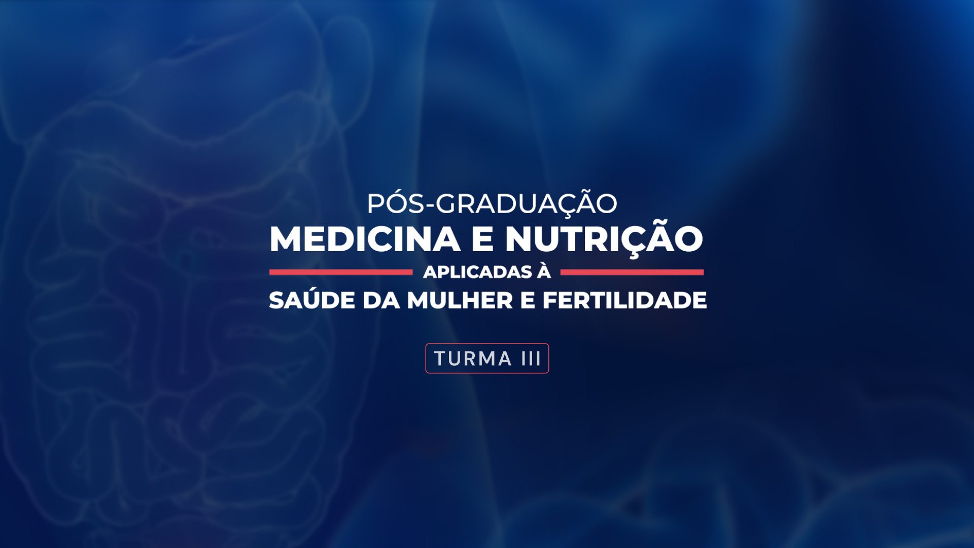 Pós-Graduação em Medicina e Nutrição Aplicadas à Saúde da Mulher e Fertilidade - Turma 3